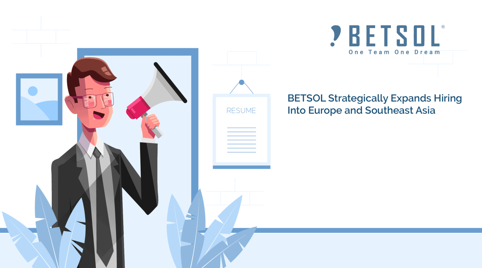BETSOL Strategically Expands Hiring Into Europe and Southeast Asia