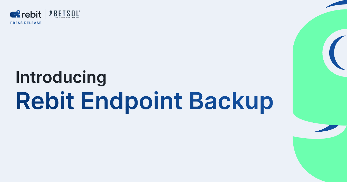 Rebit Endpoint Backup | Press release
