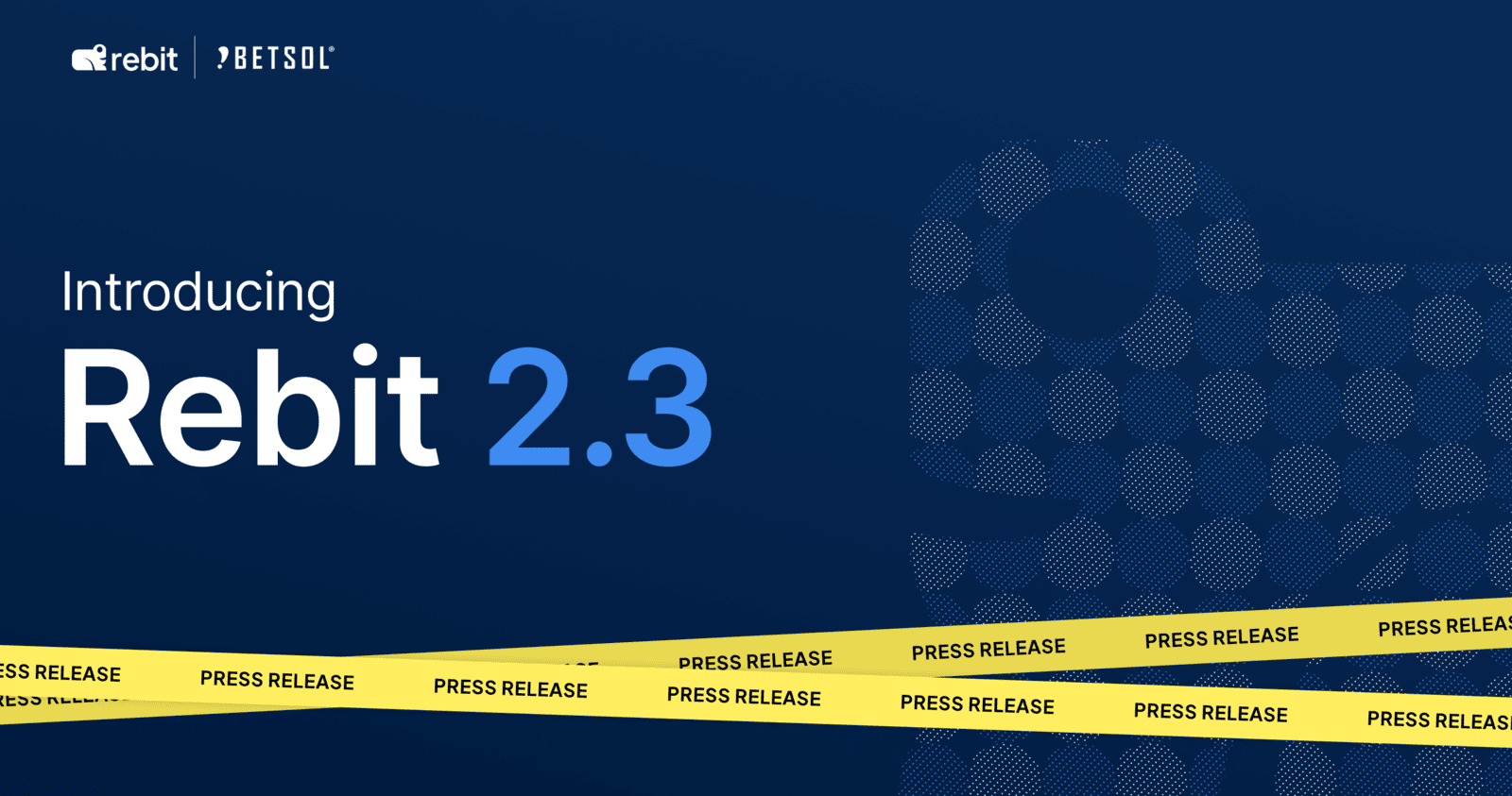 Betsol Press Release of Rebit 2.3
