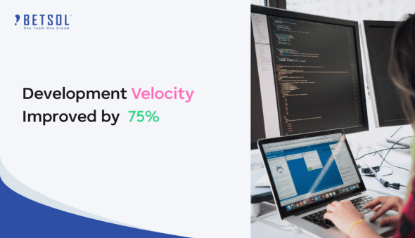 Development Velocity Improved | BETSOL